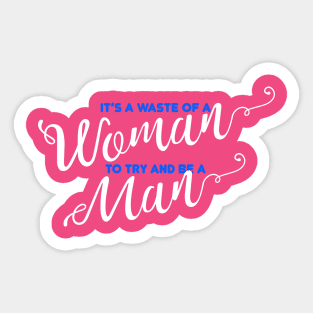 Waste of a Woman Sticker